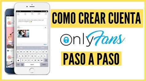 como crear cuenta onlyfans paso a paso|Cómo crear una cuenta en OnlyFans: Guía paso a paso